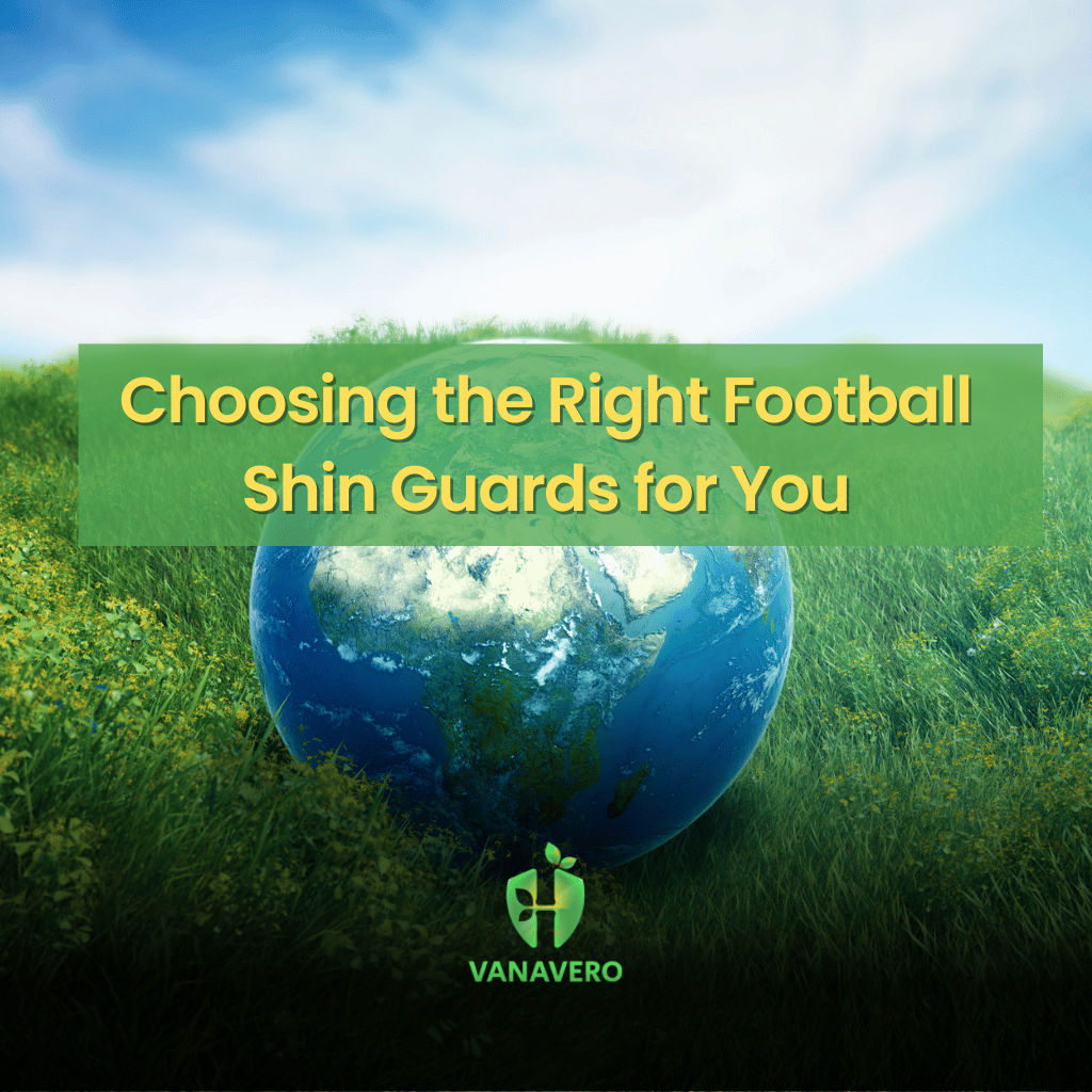 A Guide to Choosing the Right Football Shin Guards for You: Tips and Advice