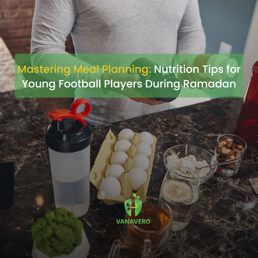 Nutrition Tips for Young Football Players During Ramadan
