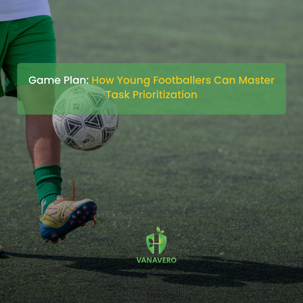 Game Plan How Young Footballers Can Master Task Prioritization
